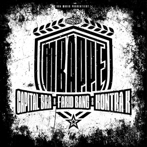 Mbappé - Capital Bra, Farid Bang & Kontra K