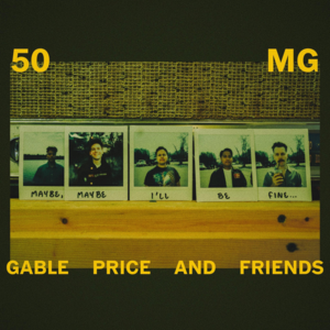 50 MG - Gable Price and Friends