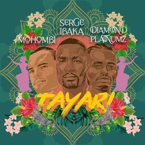 Tayari - Serge Ibaka (Ft. Diamond Platnumz & Mohombi)