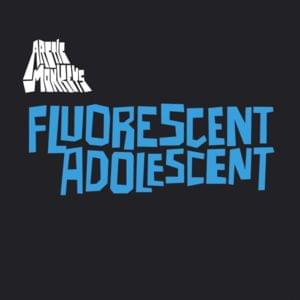 Arctic Monkeys - Fluorescent Adolescent (Traduction Française) - Lyrxo traductions françaises