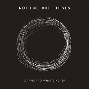 Last Orders - Nothing But Thieves