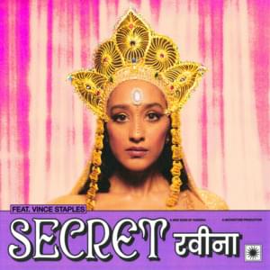 Secret - Raveena (Ft. Vince Staples)