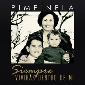 Siempre vivirás dentro de mi - Pimpinela