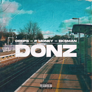 Donz - Dreps, P Money & Eksman