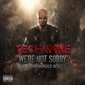 We’re Not Sorry - Tech N9ne (Ft. Mackenzie Nicole)