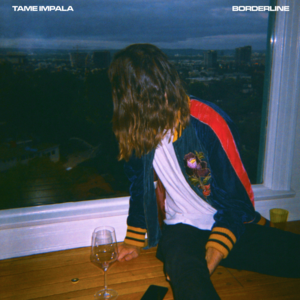 Borderline (Single Version) - Tame Impala