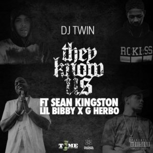 They Know Us - DJ Twin (Ft. G Herbo, Lil Bibby & Sean Kingston)