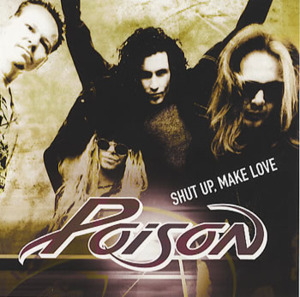 Shut Up, Make Love - Poison