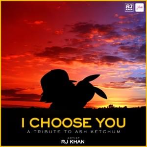 I Choose You - RJ Khan