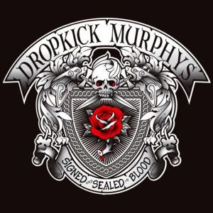 The Battle Rages On - Dropkick Murphys