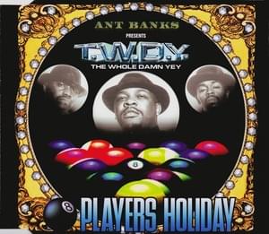 Players Holiday - Ant Banks (Ft. Mac Mall, Otis & Shugg & Too $hort)