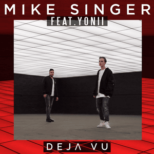 Deja Vu (feat. YONII) - Mike Singer (Ft. YONII)