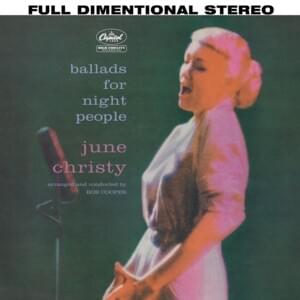 Do Nothing ’Til You Hear from Me - June Christy