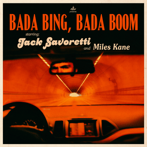 Bada Bing, Bada Boom - Jack Savoretti (Ft. Miles Kane)