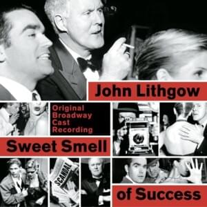 Finale - Brian D'Arcy James (Ft. John Lithgow & Original Broadway Cast of Sweet Smell of Success)