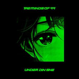 Under Din Sne - The Minds Of 99