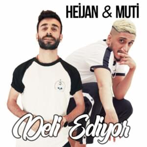 Deli Ediyor - Heijan (Ft. Muti)