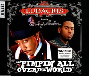 Pimpin’ All Over the World - Ludacris (Ft. Bobby V & Katt Williams)