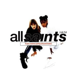 Let’s Get Started (Classic Paradise Club Mix) - All Saints