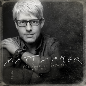 The Spirit And The Bride - Matt Maher