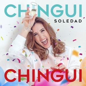 Chingui Chingui - Soledad (Ft. Los Auténticos Decadentes)