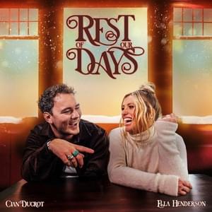 Rest Of Our Days - Cian Ducrot & Ella Henderson