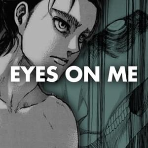 Eyes On Me (Eren Jaeger Rap) - Rustage (Ft. McGwire)