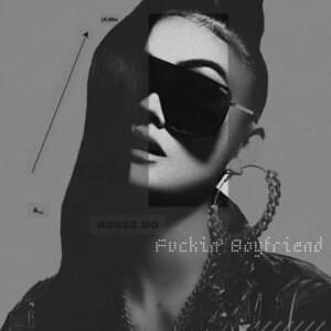 Fuckin’ Boyfriend - AGNEZ MO