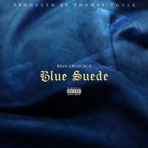 Blue Suede - Upchurch