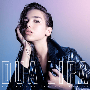 Be the One (Netsky Remix) - Dua Lipa