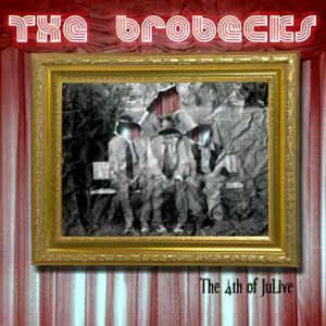 Creep You Out (4th Of JuLive Version) - The Brobecks