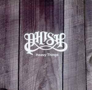 Heavy Things - Phish