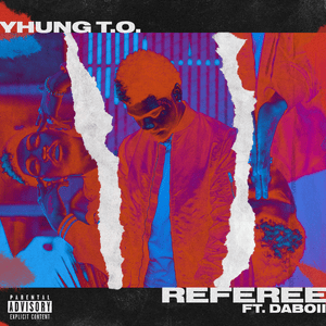 Referee - Yhung T.O. (Ft. DaBoii)