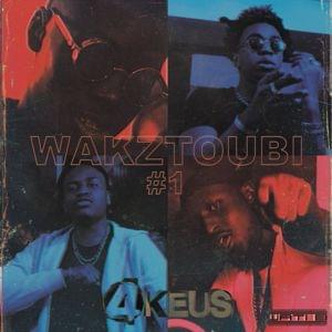 Wakztoubi #1 - 4Keus