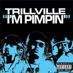 I’m Pimpin’ - Trillville (Ft. 8Ball & E-40)