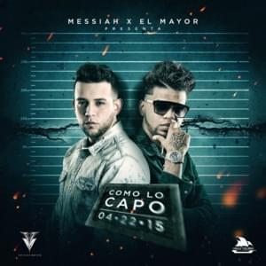 Como Lo Capo - El Mayor Clásico & Messiah