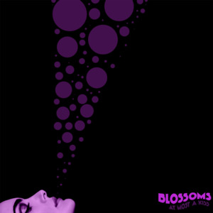 At Most a Kiss - Blossoms