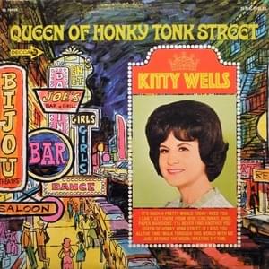 Queen of Honky Tonk Street - Kitty Wells