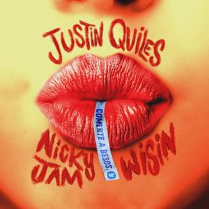 Comerte A Besos - Justin Quiles, Nicky Jam & Wisin