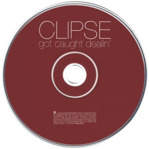 Got Caught Dealin’ - Clipse (Ft. Pharrell Williams)