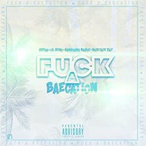 Baecation - Drego & Beno (Ft. Babyface Ray, BandGang Masoe & Nuk)