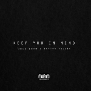 Keep You In Mind - Chris Brown (Ft. Bryson Tiller)