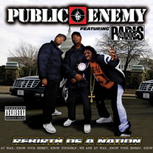 Rebirth of a Nation - Public Enemy (Ft. Professor Griff)