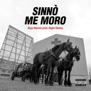 Sinnò me moro - Noyz Narcos