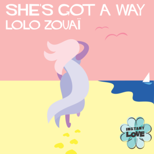 She’s Got a Way - Lolo Zouaï