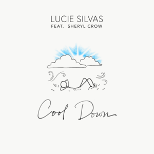 Cool Down - Lucie Silvas (Ft. Sheryl Crow)