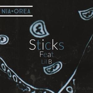 Sticks (Remix) - Nia Orea (Ft. Lil B)