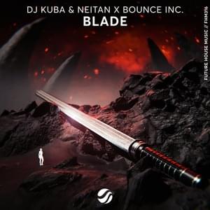 Blade - DJ Kuba, Neitan & Bounce INC.