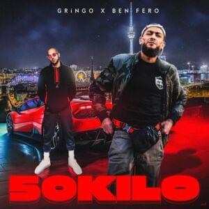 50 Kilo - Gringo & Ben Fero