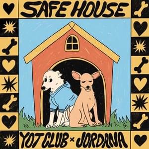 Safe House - Yot Club (Ft. Jordana)